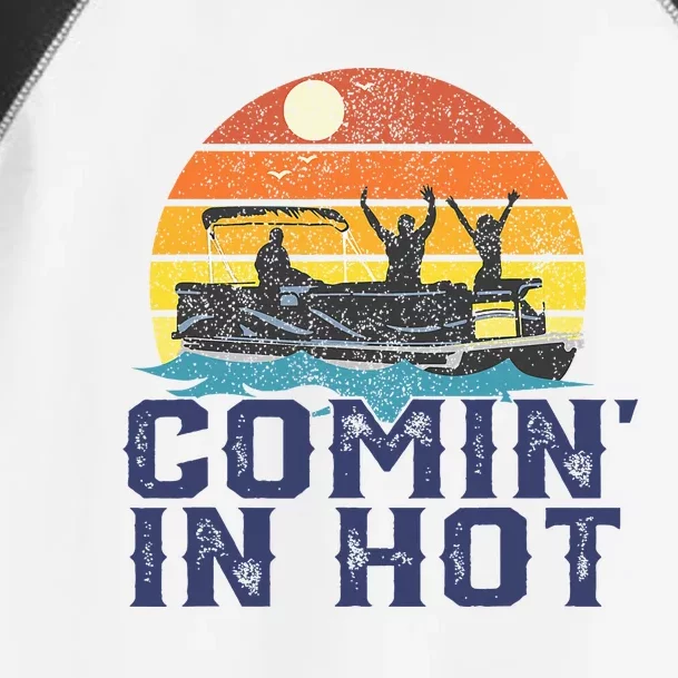 Comin In Hot Pontoon Boat Funny Boating Lake Toddler Fine Jersey T-Shirt