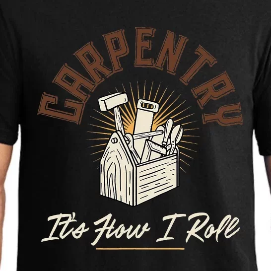 Carpentry Its How I Roll Funny Carpenter Pajama Set