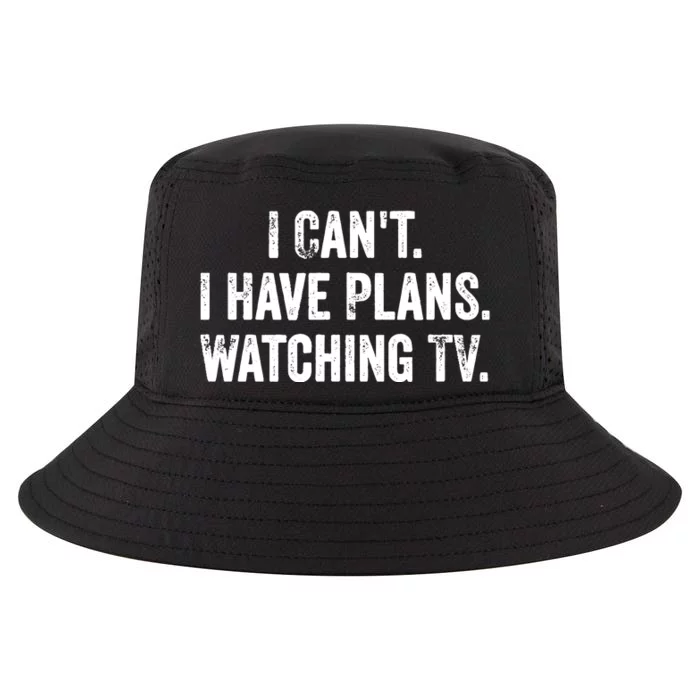 CanT. I Have Plans. Watching Tv. / Funny Tv Shows & Movie Cool Comfort Performance Bucket Hat