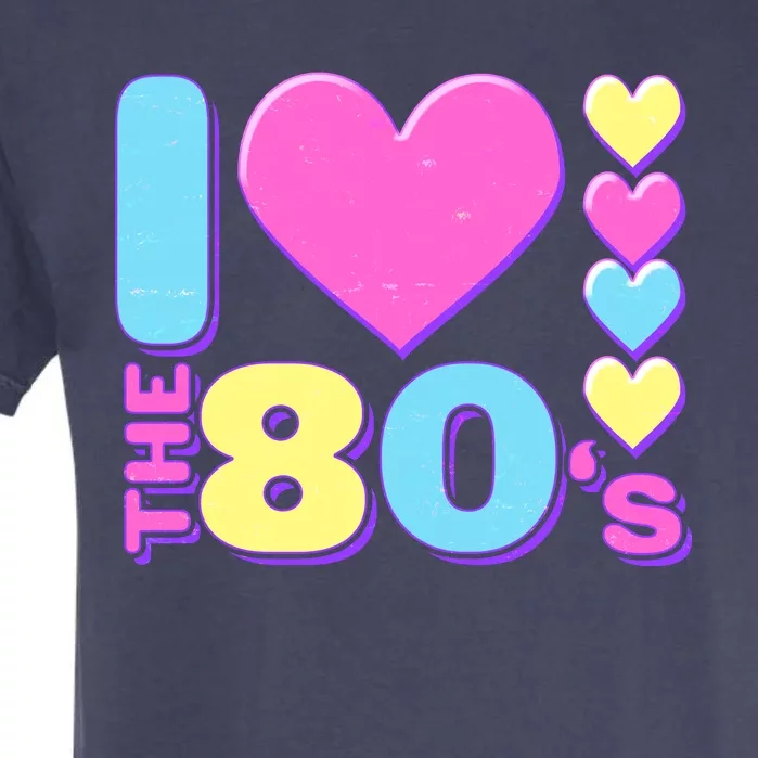 Cute I Heart Love The 80's Garment-Dyed Heavyweight T-Shirt