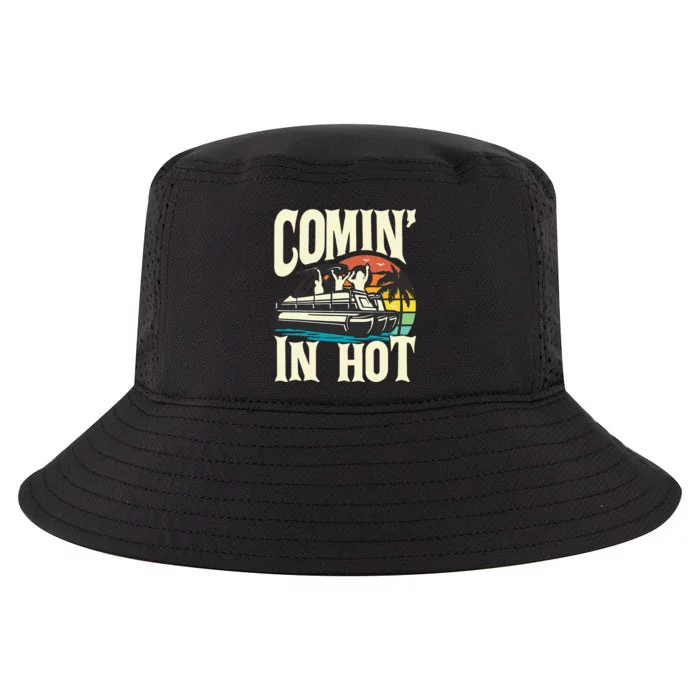 Comin In Hot Funny Pontoon Boat Pontooning Party Boat Cool Comfort Performance Bucket Hat