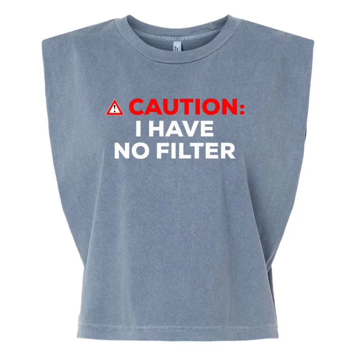 Caution I Have No Filter Garment-Dyed Women's Muscle Tee