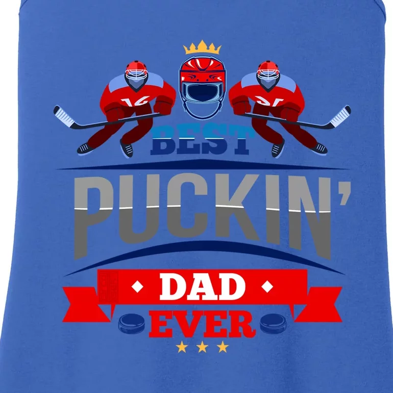 Cool Ice Hockey Sport Pun Best Puckin Dad Ever Fathers Day Meaningful Gift Ladies Essential Tank