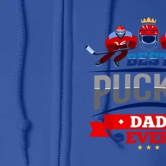 Cool Ice Hockey Sport Pun Best Puckin Dad Ever Fathers Day Meaningful Gift Full Zip Hoodie