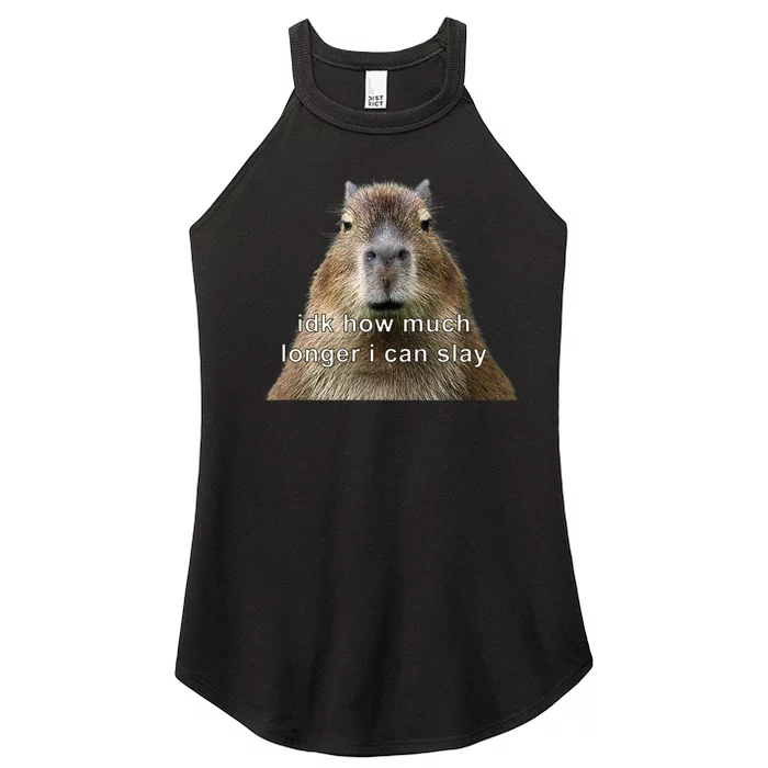 Capybara Idk How Much Longer I Can Slay Women’s Perfect Tri Rocker Tank