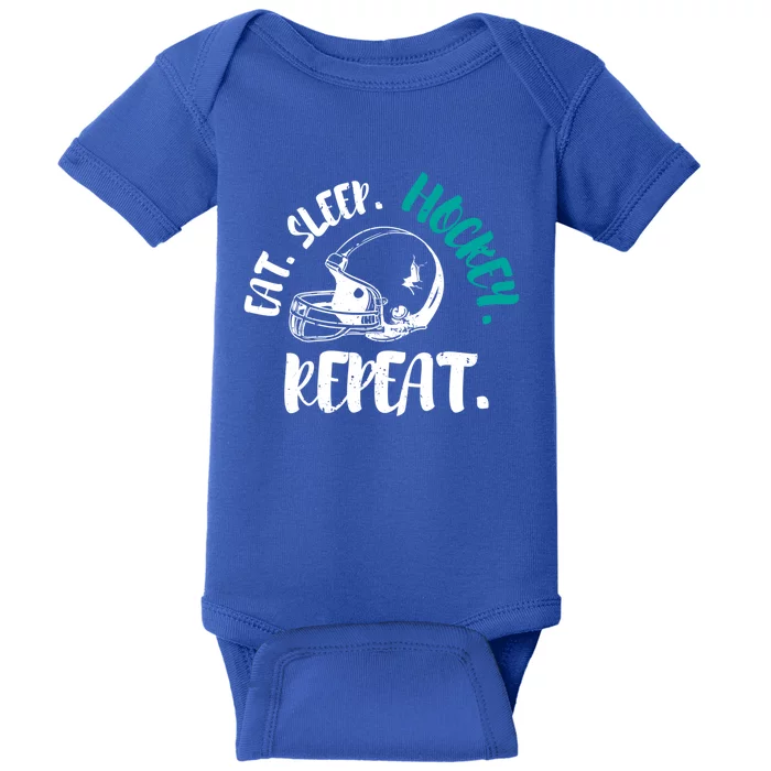 Cool Ice Hockey Cute Gift Eat Sleep Hockey Repeat Cool Gift Baby Bodysuit