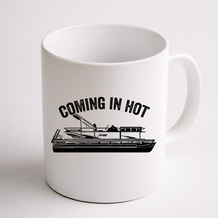 Coming In Hot Pontoon Captain Lake Sailor Fishing Boating Gift Front & Back Coffee Mug