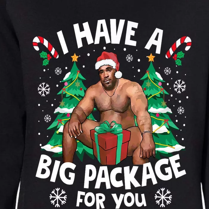 Christmas I Have A Big Package For You Naughty Big Black Guy Womens California Wash Sweatshirt