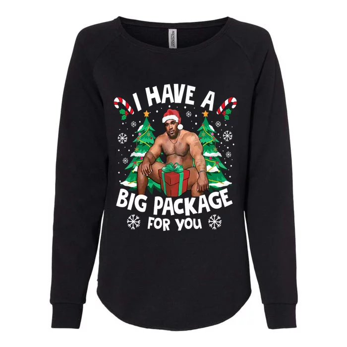 Christmas I Have A Big Package For You Naughty Big Black Guy Womens California Wash Sweatshirt