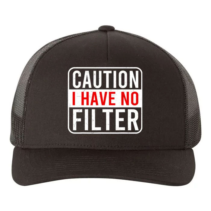 Caution I Have No Filter Funny Sarcastic Humor Women Men Yupoong Adult 5-Panel Trucker Hat