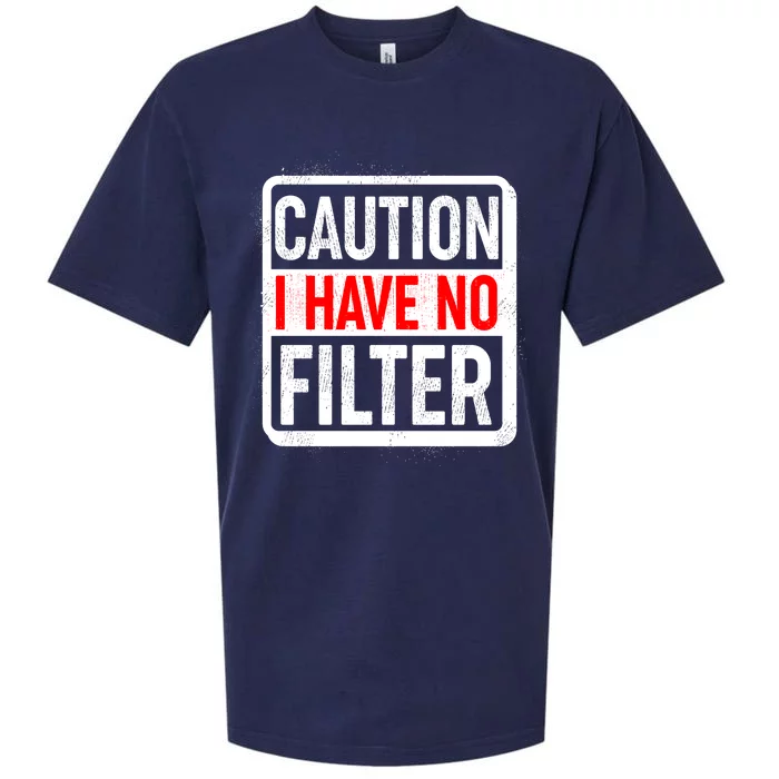 Caution I Have No Filter Warning Sign Sueded Cloud Jersey T-Shirt