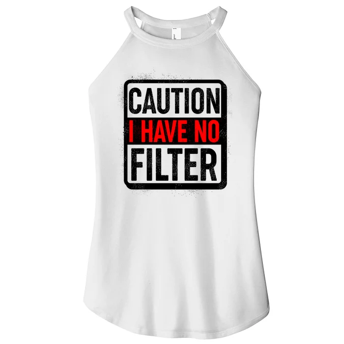 Caution I Have No Filter Warning Sign Women’s Perfect Tri Rocker Tank