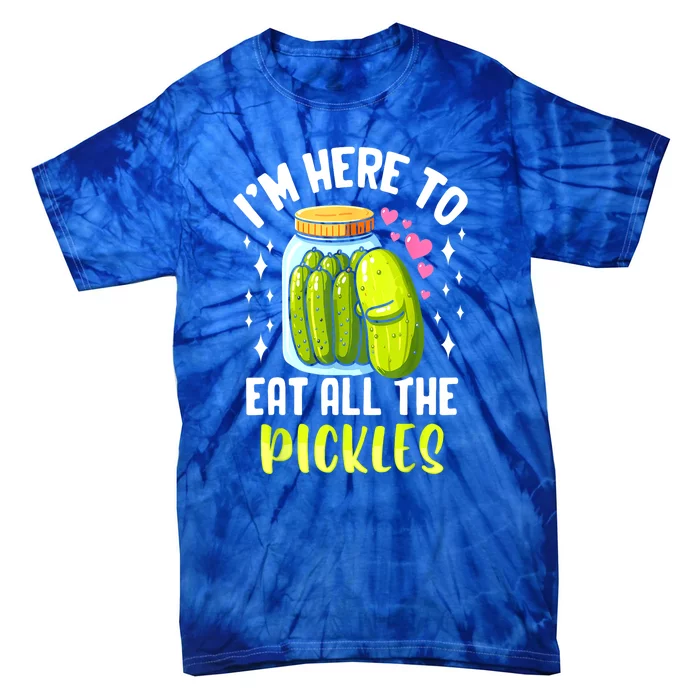 Cute Im Here To Eat All The Pickles Pickle Cucumber Vegetarian Gift Tie-Dye T-Shirt