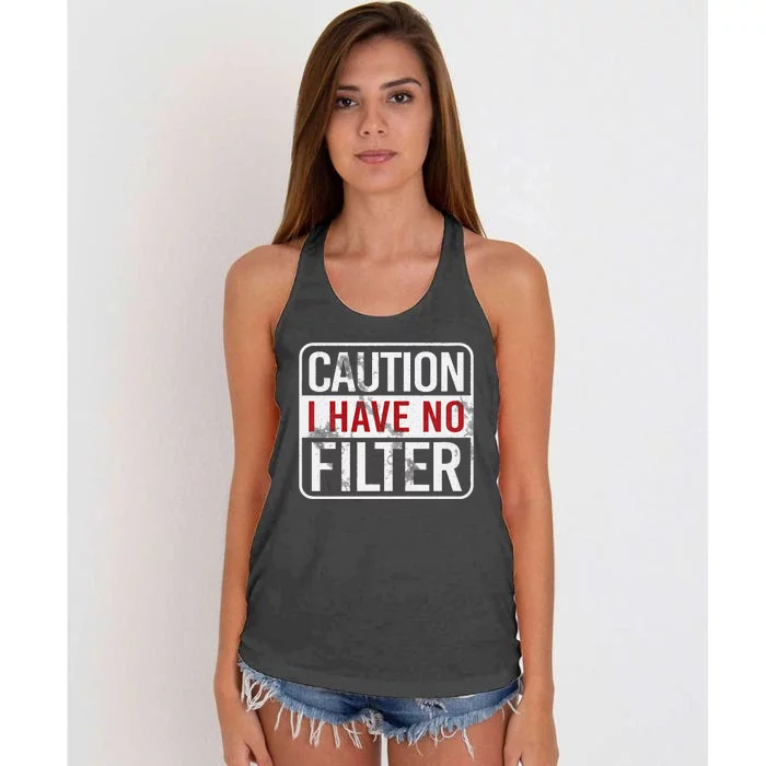 Caution I Have No Filter Funny Sarcastic Humor Women's Knotted Racerback Tank