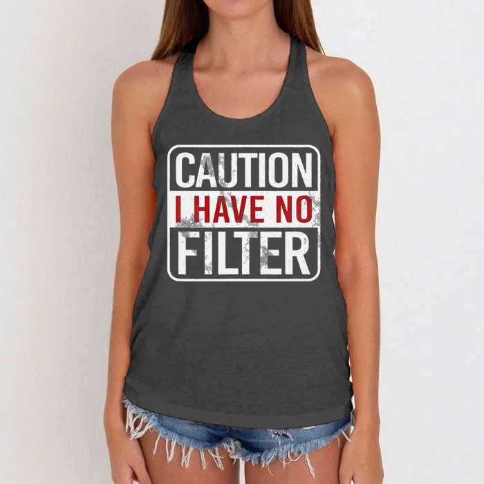 Caution I Have No Filter Funny Sarcastic Humor Women's Knotted Racerback Tank