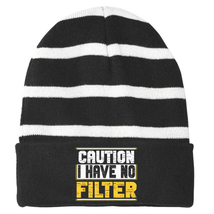 Caution I Have No Filter Funny Sarcastic Humor Awesome Cute Striped Beanie with Solid Band