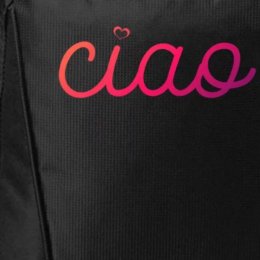 Ciao Italian Hello Goodbye Visit Italy Trip Europe Vacation Cute Gift City Backpack