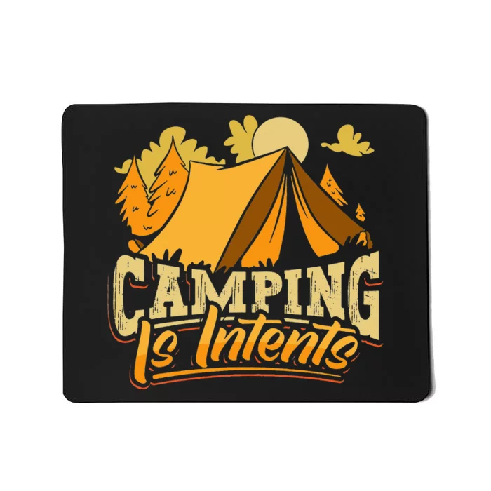 Camping is InTents Funny Camper Pun Design Backpacking Mousepad