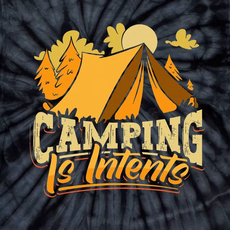 Camping is InTents Funny Camper Pun Design Backpacking Tie-Dye T-Shirt