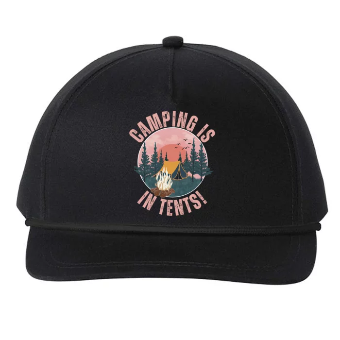 Camping Is In Tents Camping Crew Road Trip Family Gift Snapback Five-Panel Rope Hat