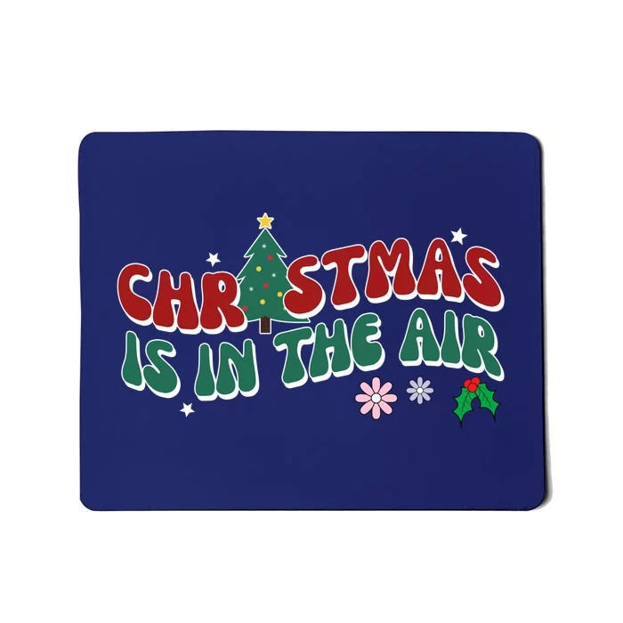 Christmas Is In The Air Holiday Gift Mousepad