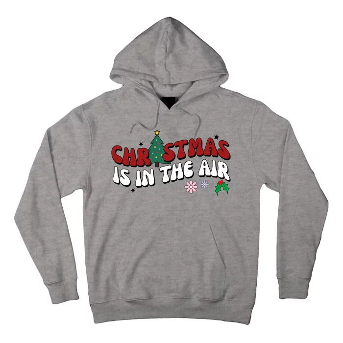 Christmas Is In The Air Holiday Gift Hoodie