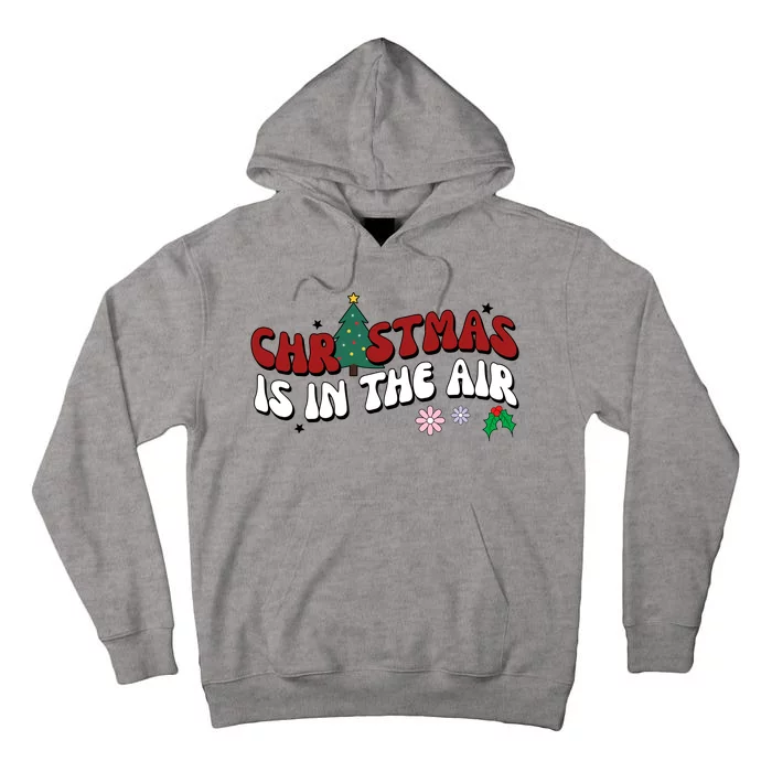 Christmas Is In The Air Holiday Gift Tall Hoodie