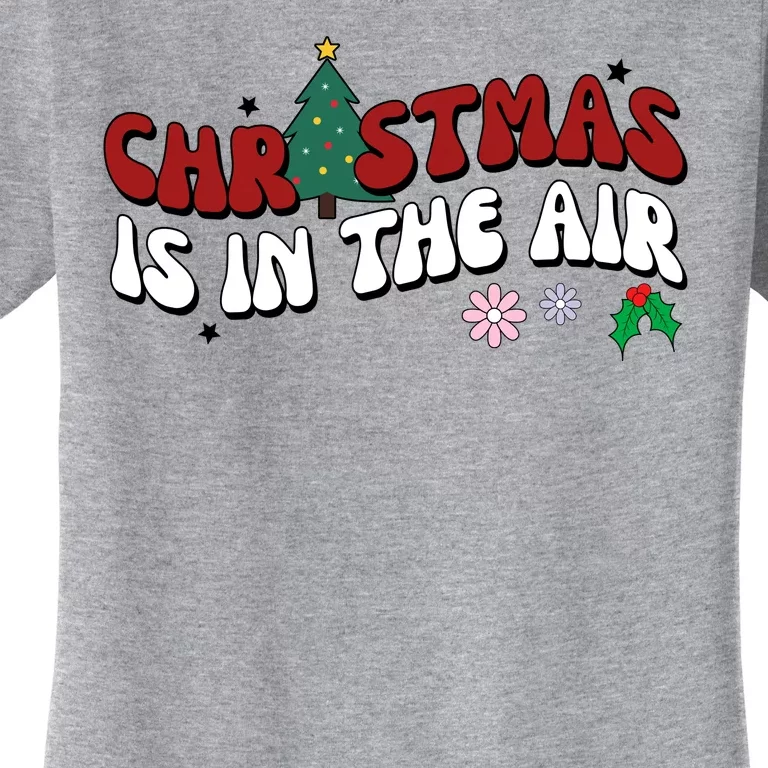 Christmas Is In The Air Holiday Gift Women's T-Shirt