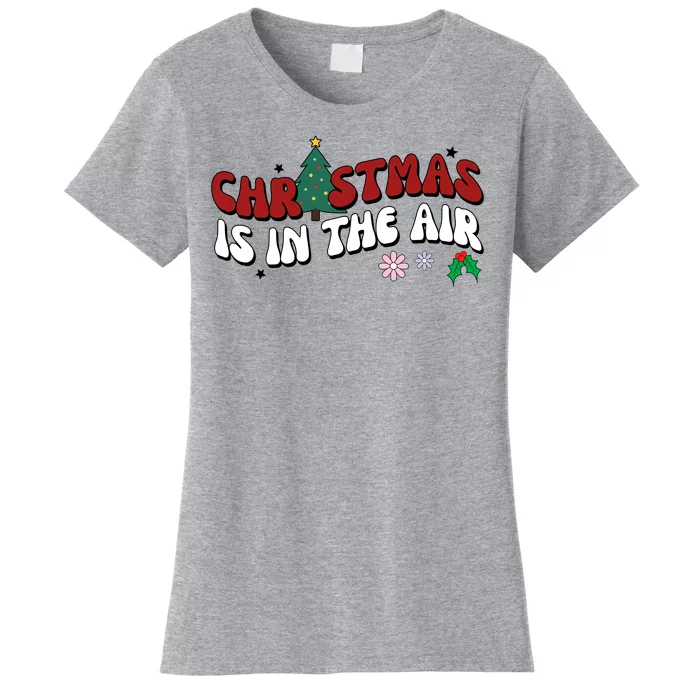 Christmas Is In The Air Holiday Gift Women's T-Shirt