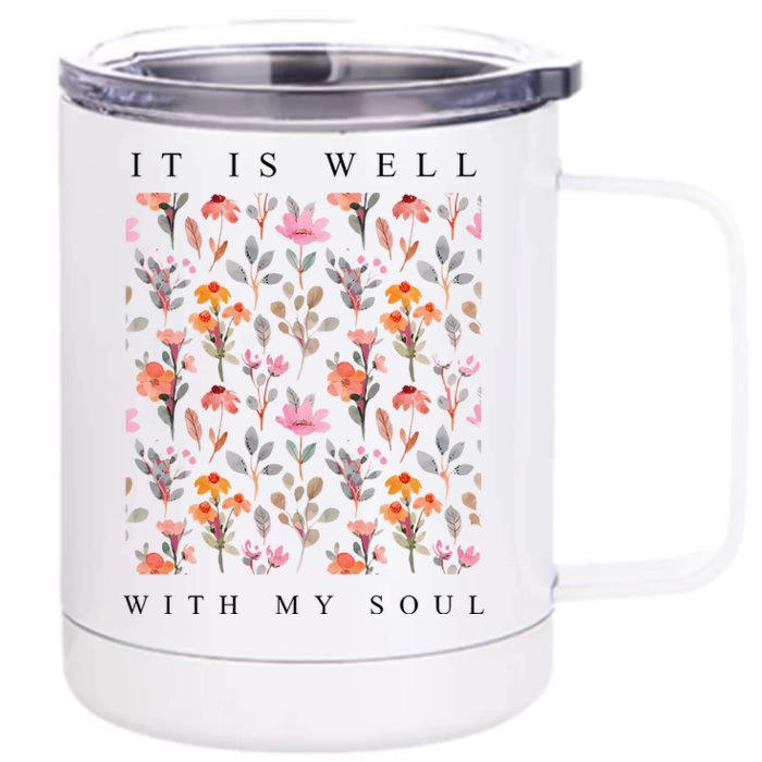 Christian It Is Well With My Soul Vintage Floral Front & Back 12oz Stainless Steel Tumbler Cup