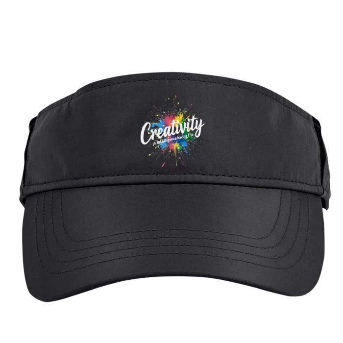 Creativity Is Intelligence Having Fun Creative Artist Adult Drive Performance Visor