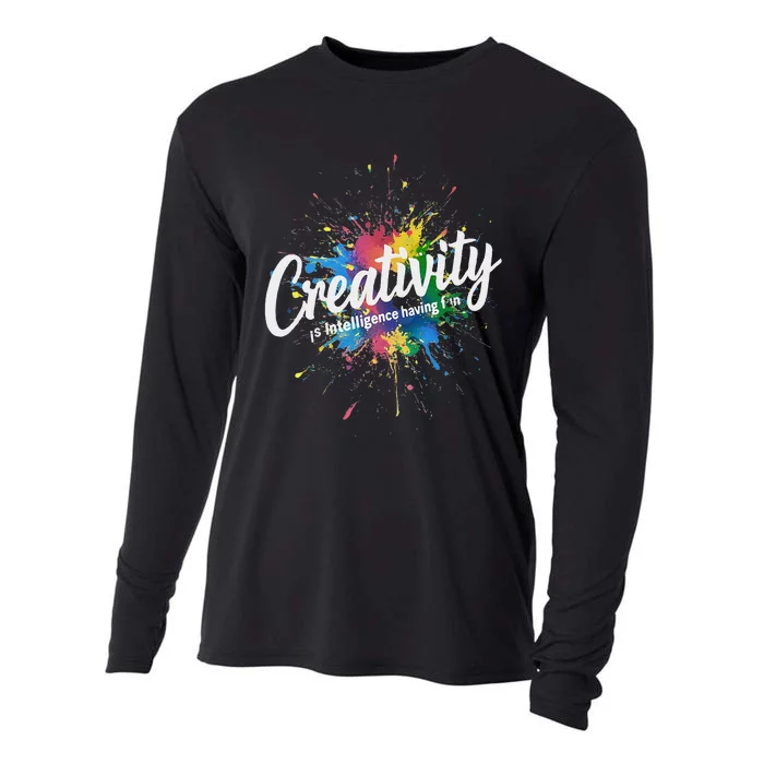 Creativity Is Intelligence Having Fun Creative Artist Cooling Performance Long Sleeve Crew