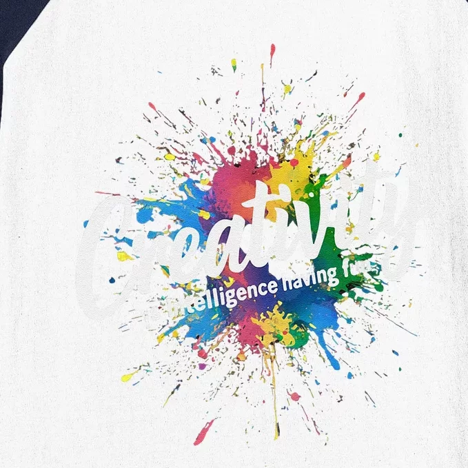 Creativity Is Intelligence Having Fun Creative Artist Baseball Sleeve Shirt