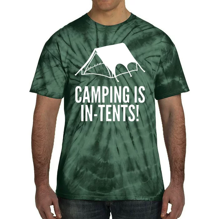 Camping Is In Tents Tie-Dye T-Shirt