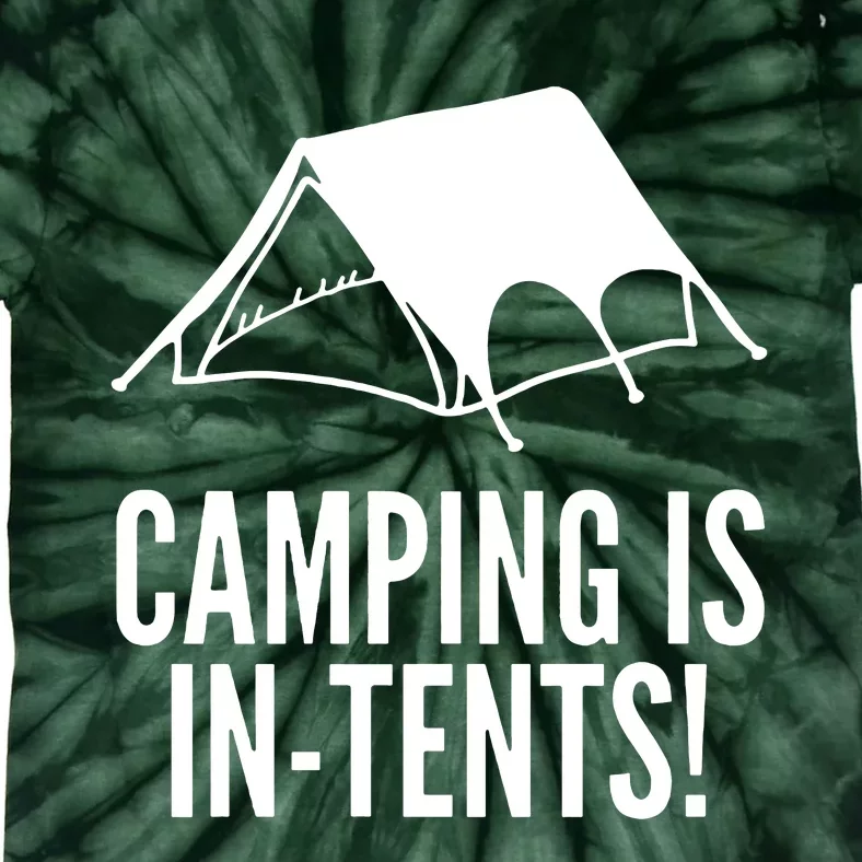 Camping Is In Tents Tie-Dye T-Shirt