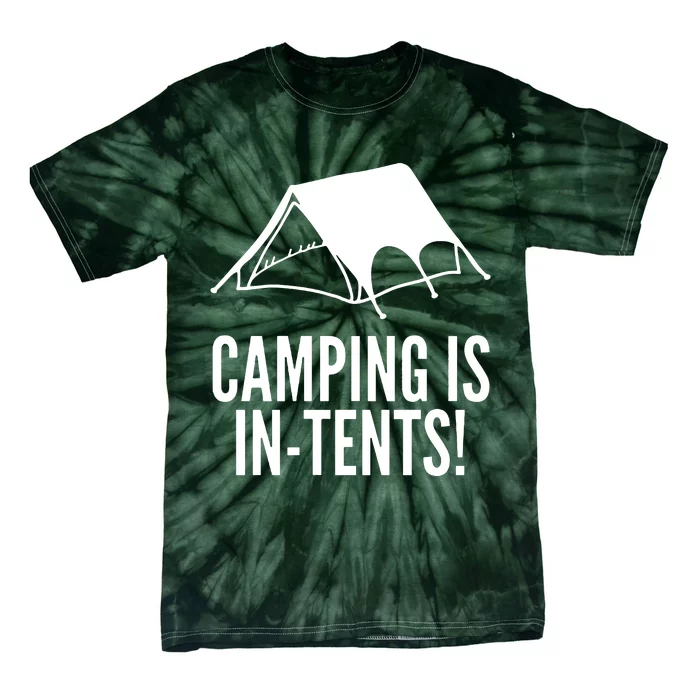 Camping Is In Tents Tie-Dye T-Shirt