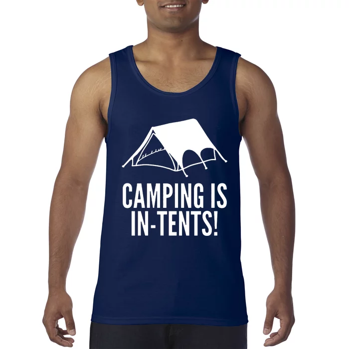 Camping Is In Tents Tank Top