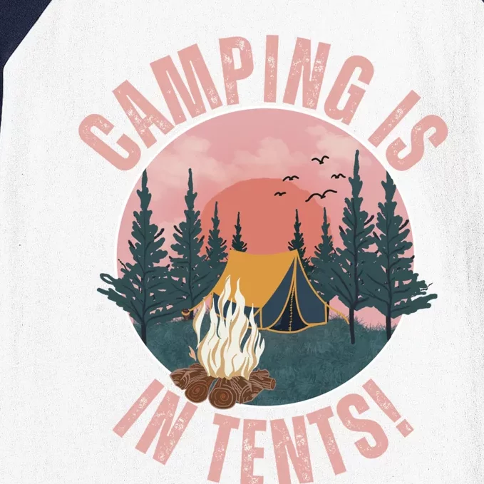 Camping Is In Tents Camping Crew Road Trip Family Gift Baseball Sleeve Shirt