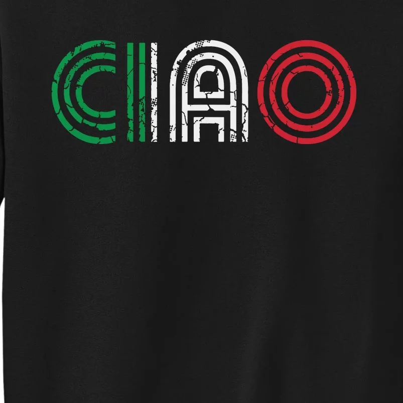 Ciao Italian Italia Italy Italiano Retro Hello Family Tall Sweatshirt