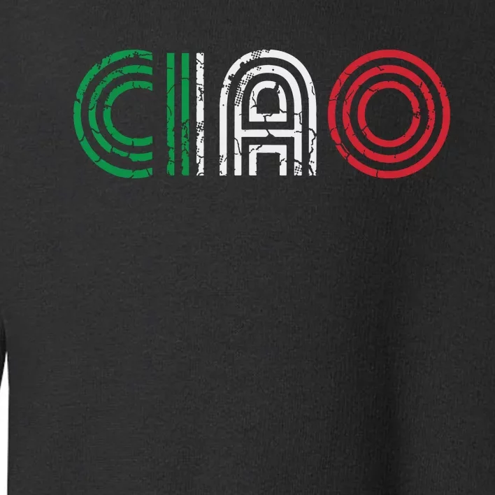 Ciao Italian Italia Italy Italiano Retro Hello Family Toddler Sweatshirt