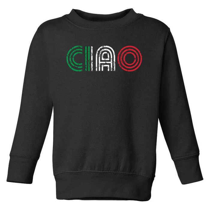 Ciao Italian Italia Italy Italiano Retro Hello Family Toddler Sweatshirt