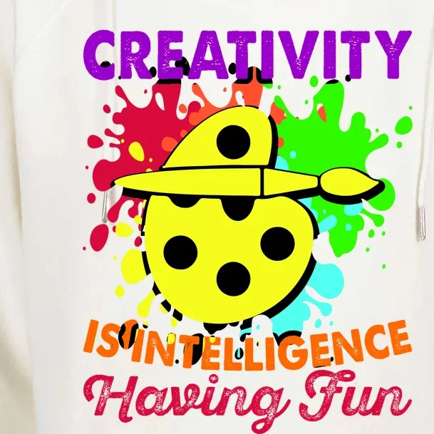 Creativity Is Intelligence Having Fun Womens Funnel Neck Pullover Hood