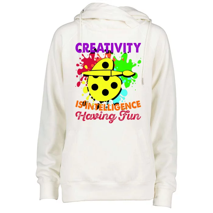 Creativity Is Intelligence Having Fun Womens Funnel Neck Pullover Hood