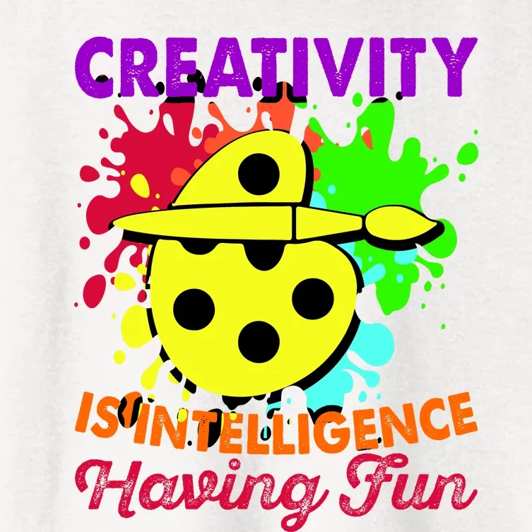 Creativity Is Intelligence Having Fun Women's Crop Top Tee