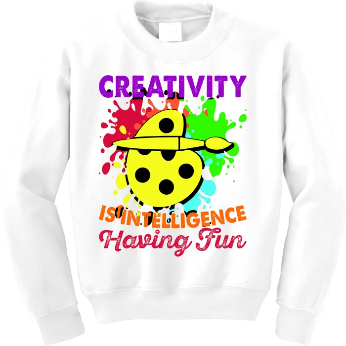 Creativity Is Intelligence Having Fun Kids Sweatshirt