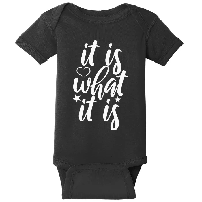 Cute It Is What It Is Funny Saying Baby Bodysuit