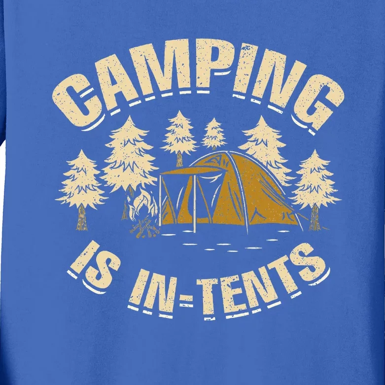 Camping Is InTents Intense Funny Joke Camp Hiking Kids Long Sleeve Shirt