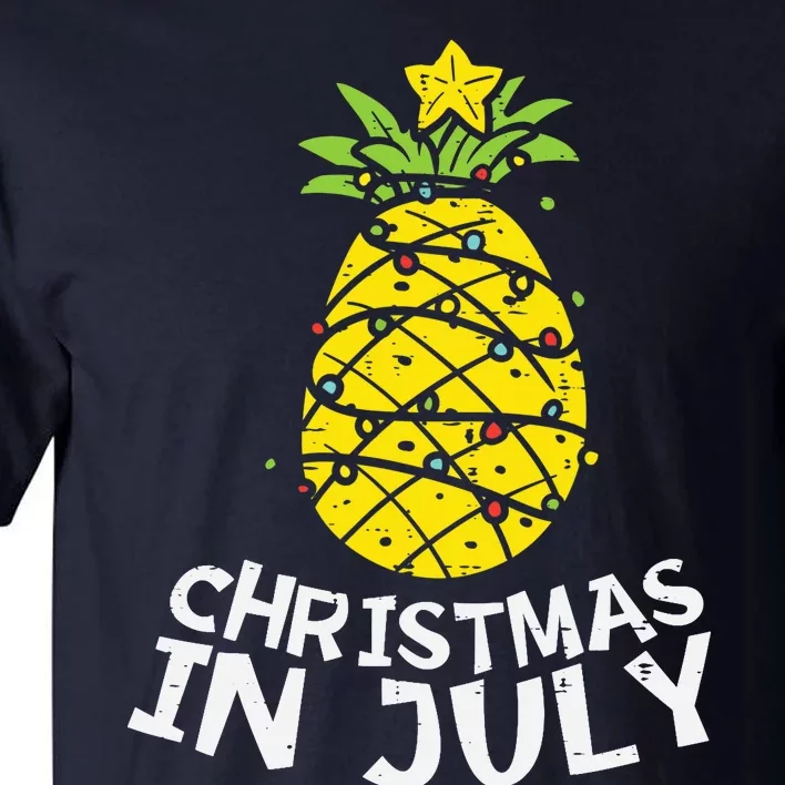 Christmas In July Pineapple Xmas Tree Summer Tall T-Shirt