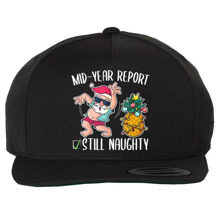 Christmas in July Mid Year Report Still Naughty Wool Snapback Cap