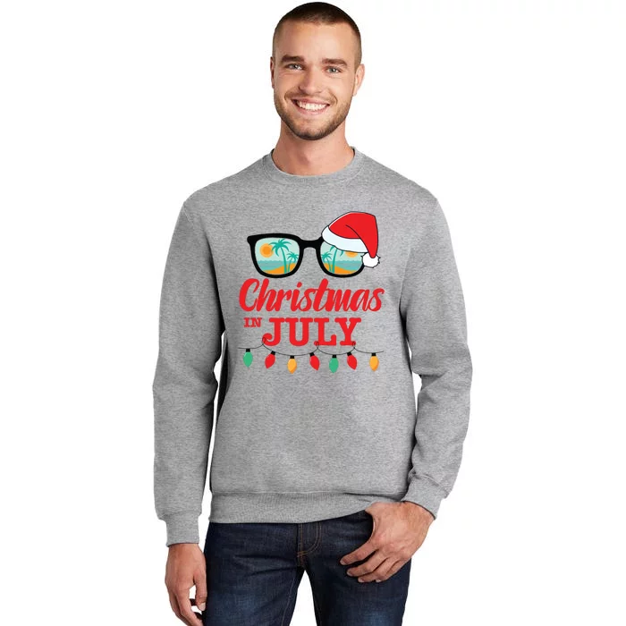 Christmas In July With Sunglasses Santa Hat For Summer Xmas Tall Sweatshirt